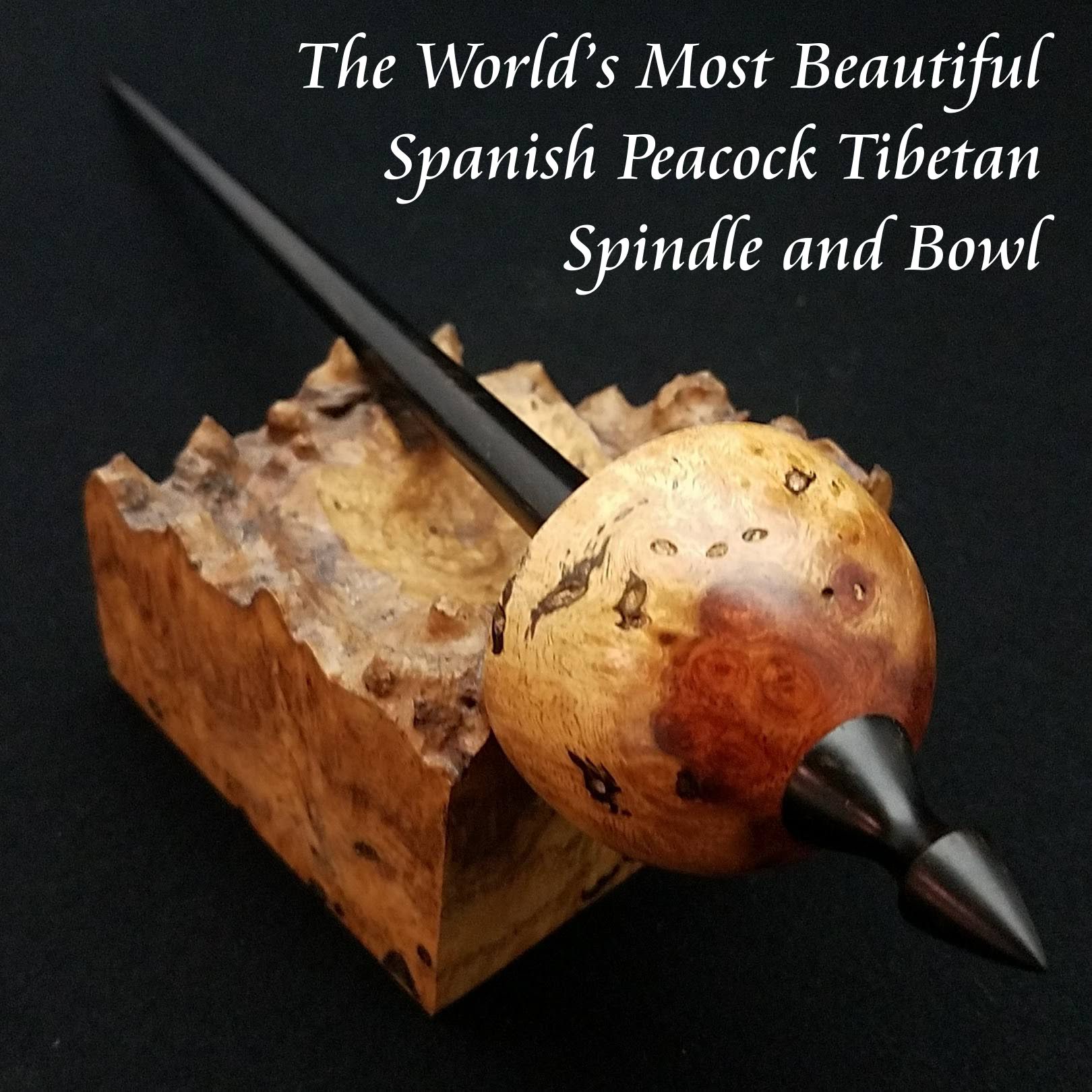 The world's most beautiful Spanish Peacock Tibetan spindle and bowl